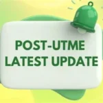 Updated: Universities That Have Released 2026/2027 Post-UTME Results